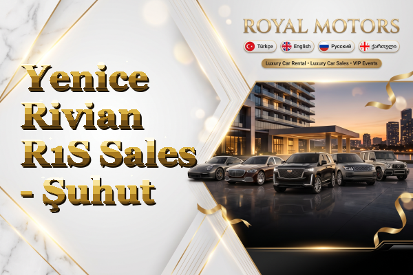 Yenice Rivian R1S Sales - Şuhut