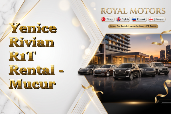 Yenice Rivian R1T Rental - Mucur
