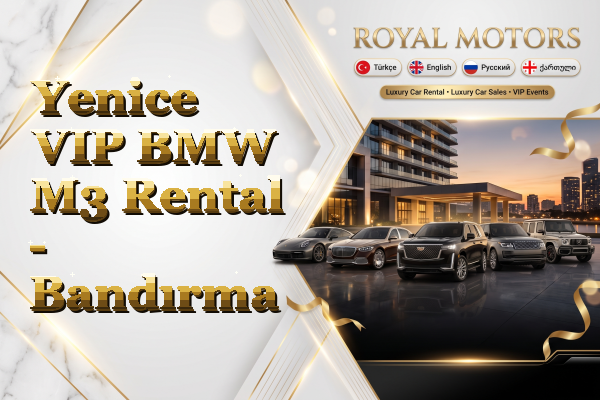 Yenice VIP BMW M3 Rental - Bandırma