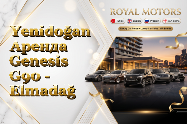 Yenidoğan Аренда Genesis G90 - Elmadağ