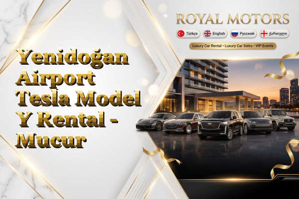 Yenidoğan Airport Tesla Model Y Rental - Mucur