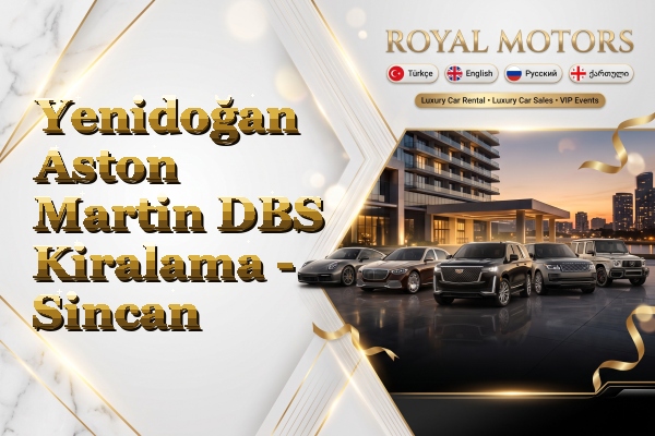 Yenidoğan Aston Martin DBS Kiralama - Sincan
