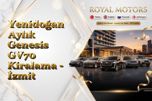 Yenidoğan Aylık Genesis GV70 Kiralama - İzmit
