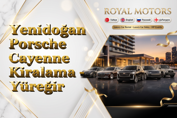 Yenidoğan Porsche Cayenne Kiralama - Yüreğir