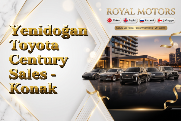 Yenidoğan Toyota Century Sales - Konak