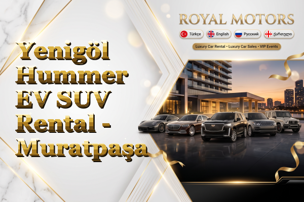 Yenigöl Hummer EV SUV Rental - Muratpaşa