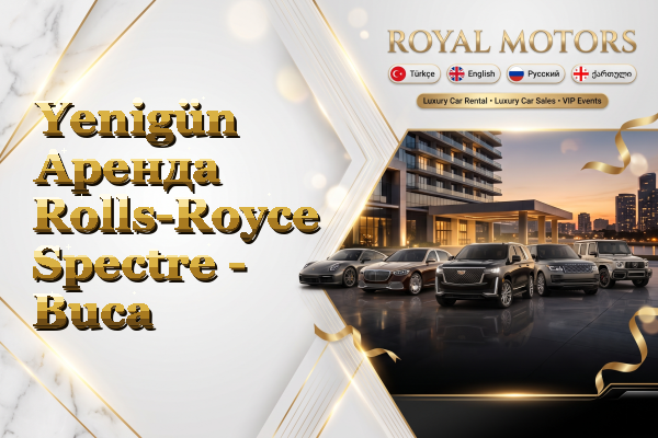 Yenigün Аренда Rolls-Royce Spectre - Buca