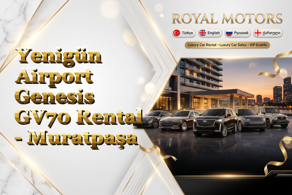 Yenigün Airport Genesis GV70 Rental - Muratpaşa
