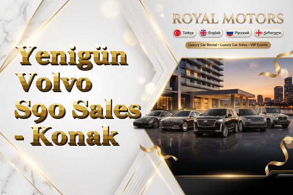 Yenigün Volvo S90 Sales - Konak