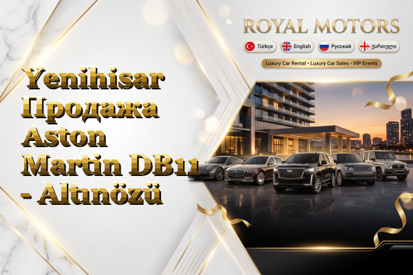 Yenihisar Продажа Aston Martin DB11 - Altınözü