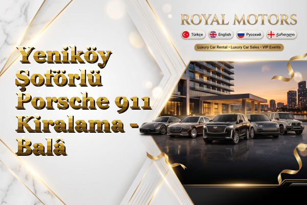 Yeniköy Şoförlü Porsche 911 Kiralama - Balâ