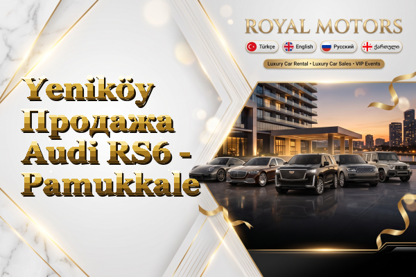 Yeniköy Продажа Audi RS6 - Pamukkale