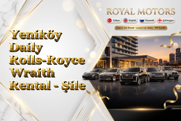 Yeniköy Daily Rolls-Royce Wraith Rental - Şile