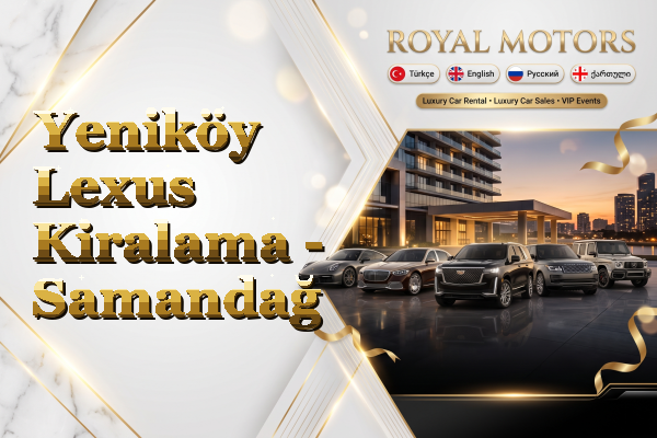 Yeniköy Lexus Kiralama - Samandağ