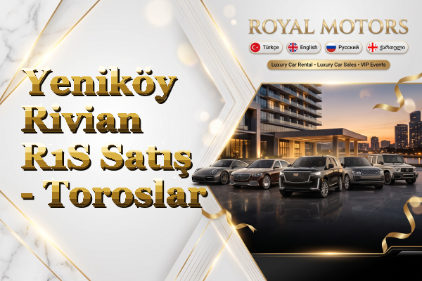Yeniköy Rivian R1S Satış - Toroslar