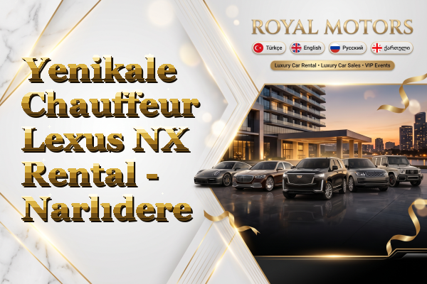 Yenikale Chauffeur Lexus NX Rental - Narlıdere