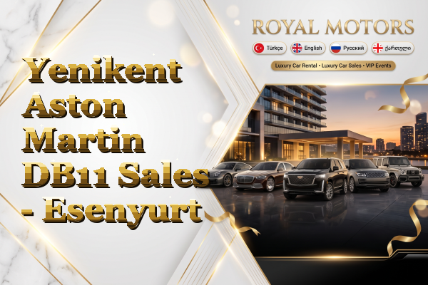 Yenikent Aston Martin DB11 Sales - Esenyurt