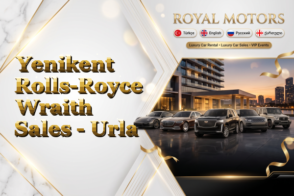 Yenikent Rolls-Royce Wraith Sales - Urla