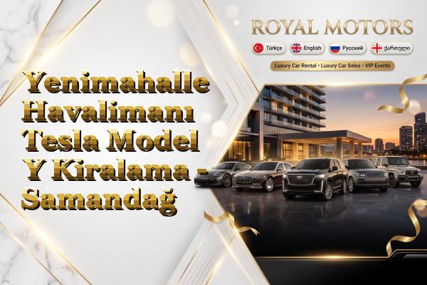 Yenimahalle Havalimanı Tesla Model Y Kiralama - Samandağ