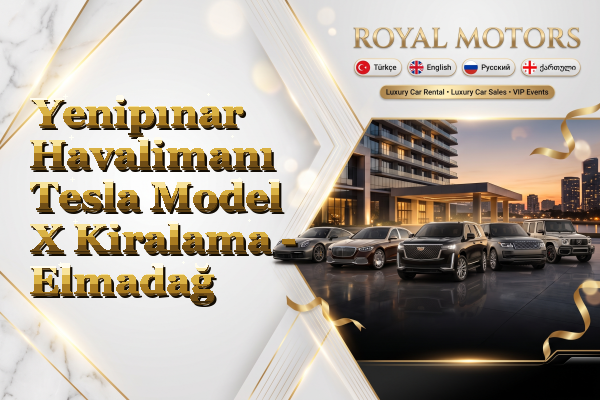 Yenipınar Havalimanı Tesla Model X Kiralama - Elmadağ