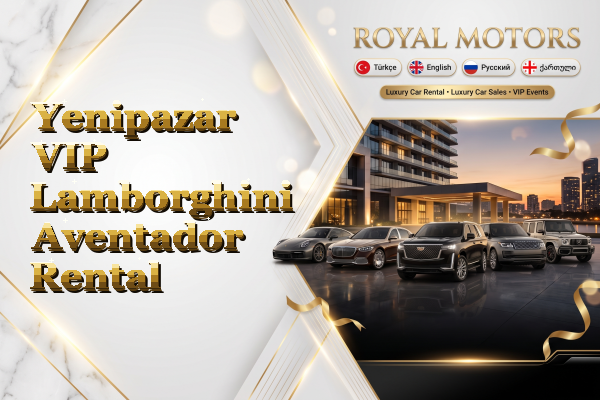 Yenipazar VIP Lamborghini Aventador Rental