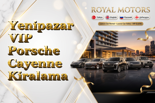 Yenipazar VIP Porsche Cayenne Kiralama