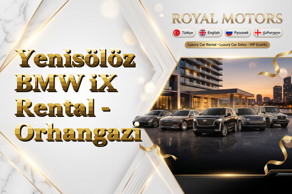 Yenisölöz BMW iX Rental - Orhangazi