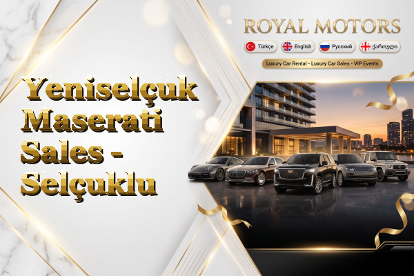 Yeniselçuk Maserati Sales - Selçuklu