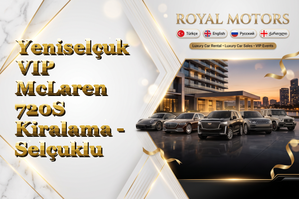 Yeniselçuk VIP McLaren 720S Kiralama - Selçuklu