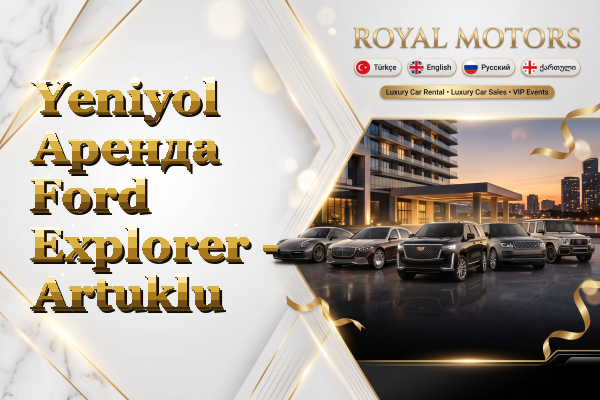 Yeniyol Аренда Ford Explorer - Artuklu
