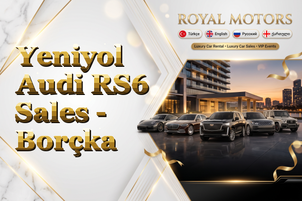 Yeniyol Audi RS6 Sales - Borçka