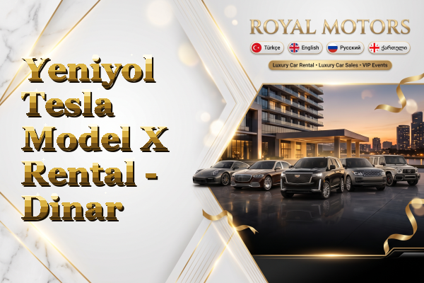 Yeniyol Tesla Model X Rental - Dinar