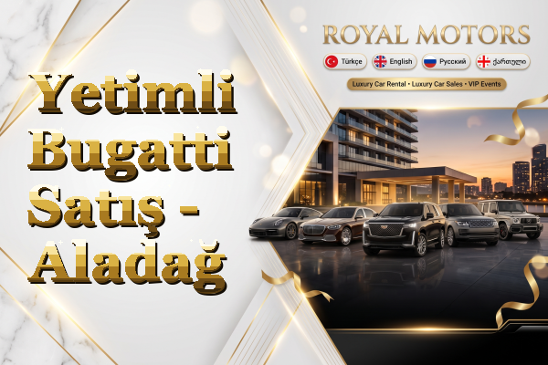 Yetimli Bugatti Satış - Aladağ