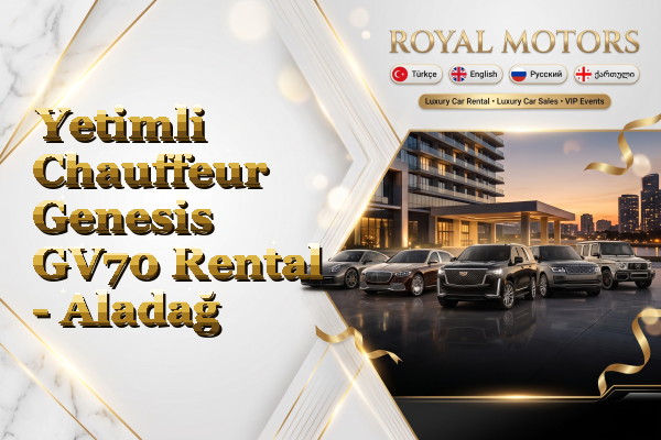Yetimli Chauffeur Genesis GV70 Rental - Aladağ