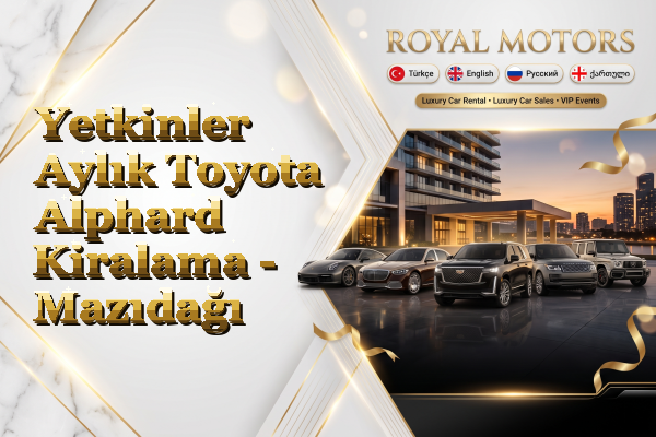 Yetkinler Aylık Toyota Alphard Kiralama - Mazıdağı