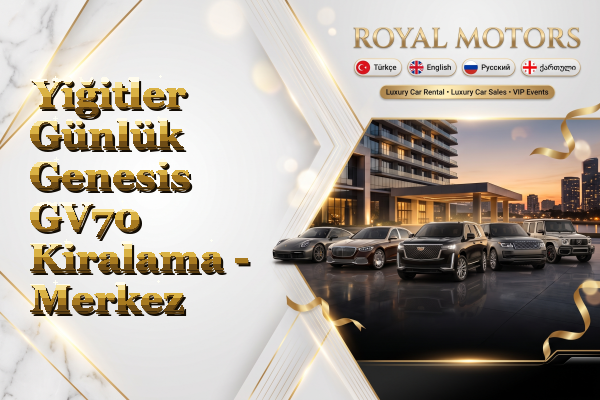 Yiğitler Günlük Genesis GV70 Kiralama - Merkez