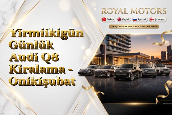 Yirmiikigün Günlük Audi Q8 Kiralama - Onikişubat