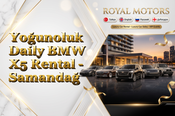Yoğunoluk Daily BMW X5 Rental - Samandağ