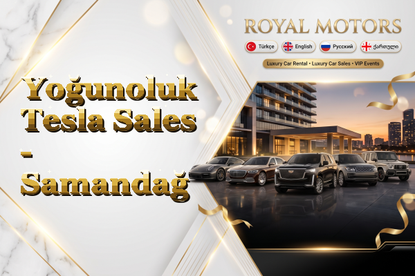 Yoğunoluk Tesla Sales - Samandağ
