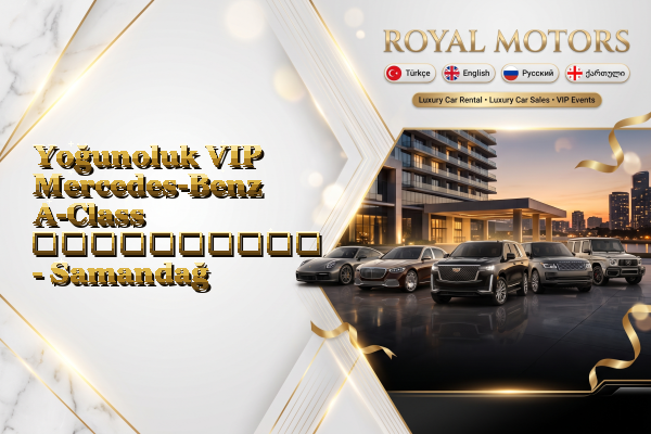 Yoğunoluk VIP Mercedes-Benz A-Class გაქირავება - Samandağ