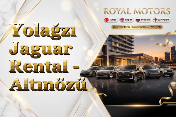 Yolağzı Jaguar Rental - Altınözü