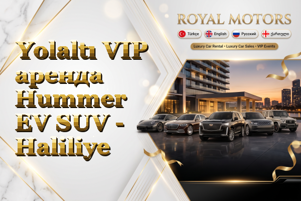 Yolaltı VIP аренда Hummer EV SUV - Haliliye