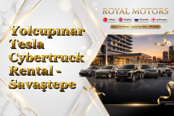 Yolcupınar Tesla Cybertruck Rental - Savaştepe