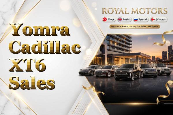 Yomra Cadillac XT6 Sales