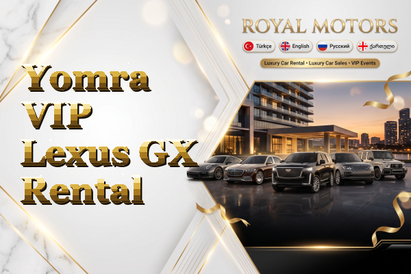 Yomra VIP Lexus GX Rental