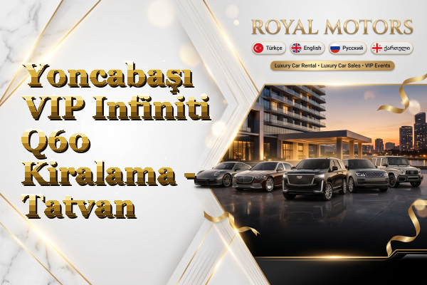 Yoncabaşı VIP Infiniti Q60 Kiralama - Tatvan