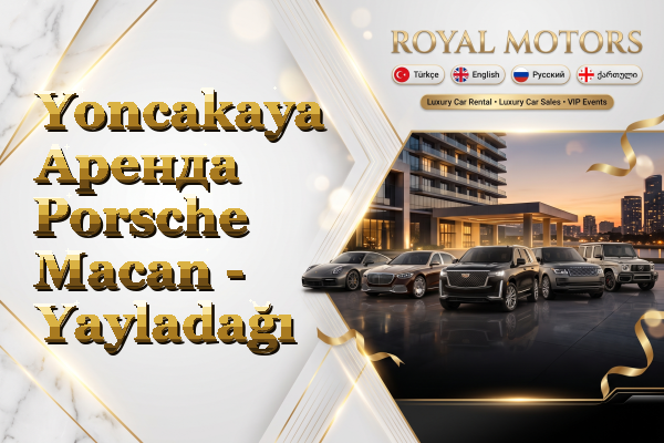 Yoncakaya Аренда Porsche Macan - Yayladağı