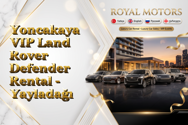 Yoncakaya VIP Land Rover Defender Rental - Yayladağı