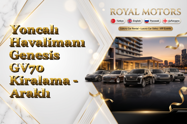 Yoncalı Havalimanı Genesis GV70 Kiralama - Araklı