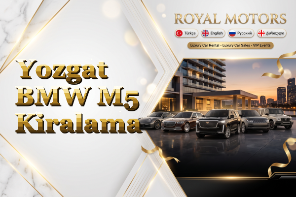 Yozgat BMW M5 Kiralama